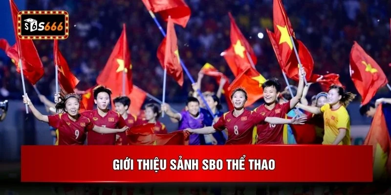 Giới thiệu sảnh SBO thể thao